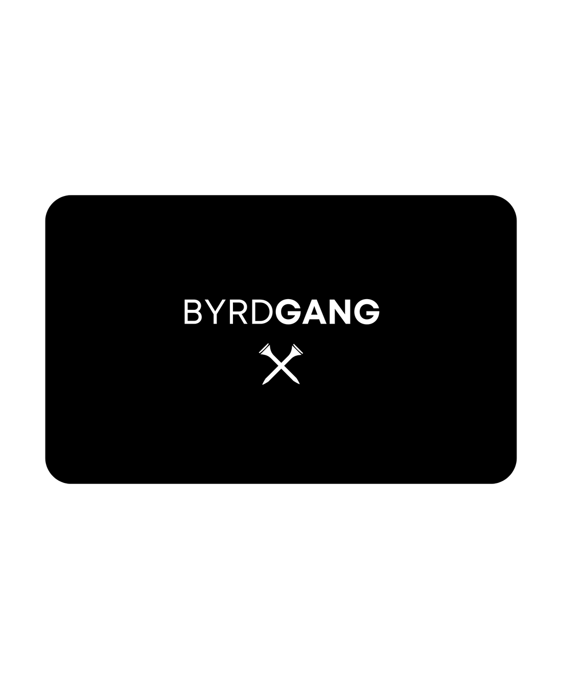 Byrd Gang™ Gift Card